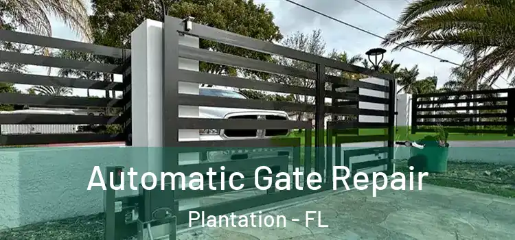 Automatic Gate Repair Plantation - FL