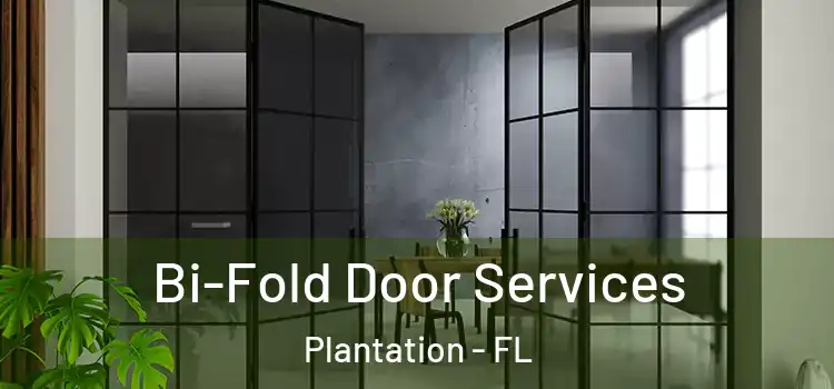 Bi-Fold Door Services Plantation - FL