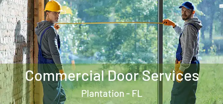 Commercial Door Services Plantation - FL