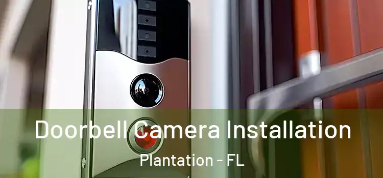  Doorbell Camera Installation Plantation - FL