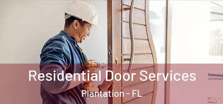 Residential Door Services Plantation - FL